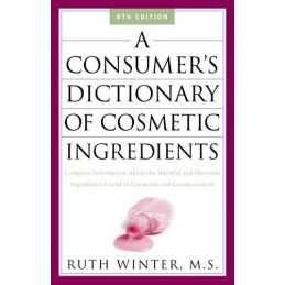 A Consumers Dictionary of Cosmetic Ingredients: Complete Inf... by Winter, Ruth
