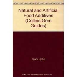 Natural and Artificial Food Additives (..., Clark, John