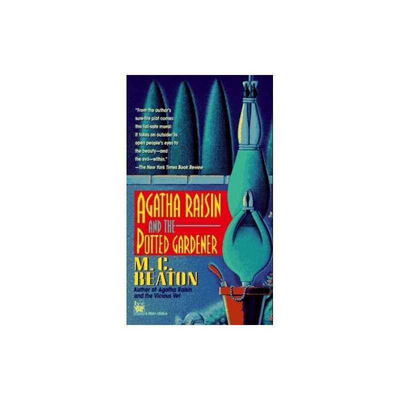 Agatha Raisin and the Potted Gardener..., Beaton, M. C.