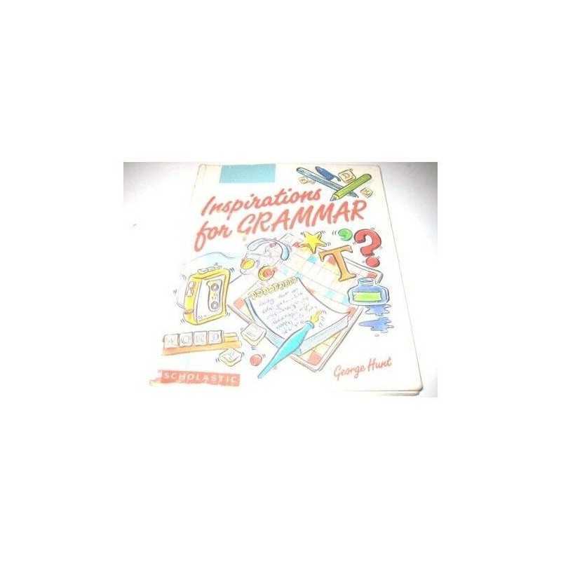 Inspirations for Grammar (Inspirations..., Hunt, George