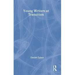 Young Writers at Transition (Language..., Tabor, Daniel
