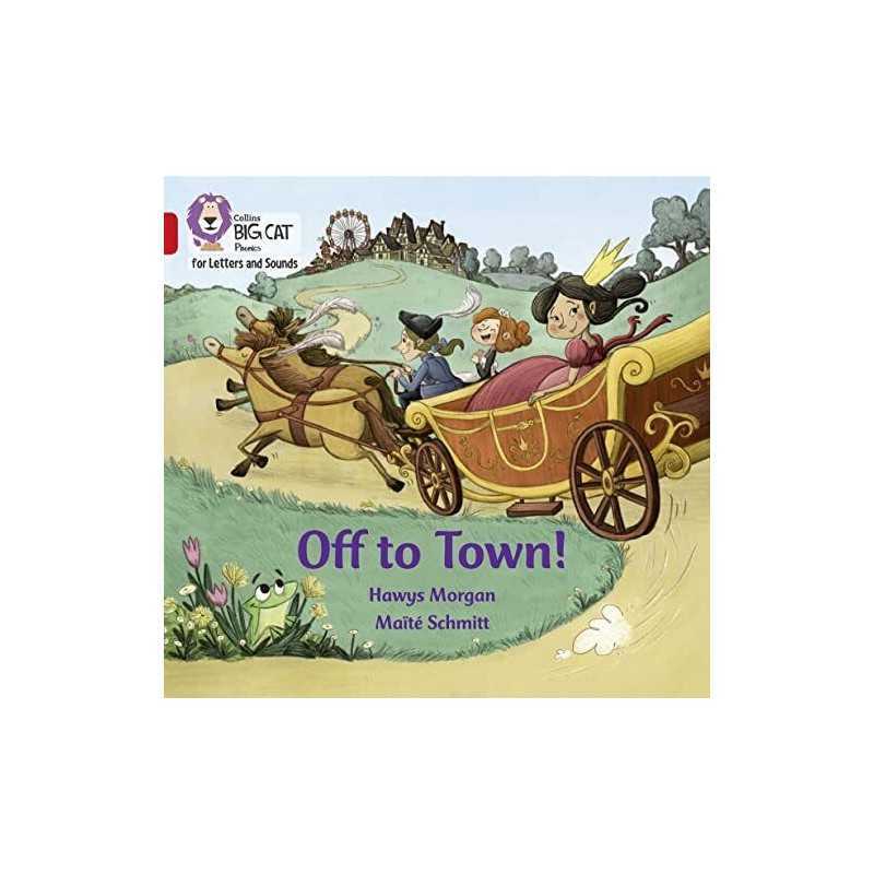 Off to Town!: Band 02B/Red B (Collins..., Morgan, Hawys