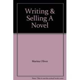 Writing and Selling a Novel: How to C..., Marina Oliver