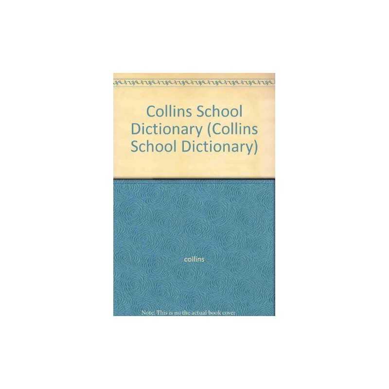 Collins School Dictionary (Collins School Dictionary)