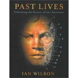 Past Lives: Unlocking The Secrets Of Ou..., Wilson, Ian