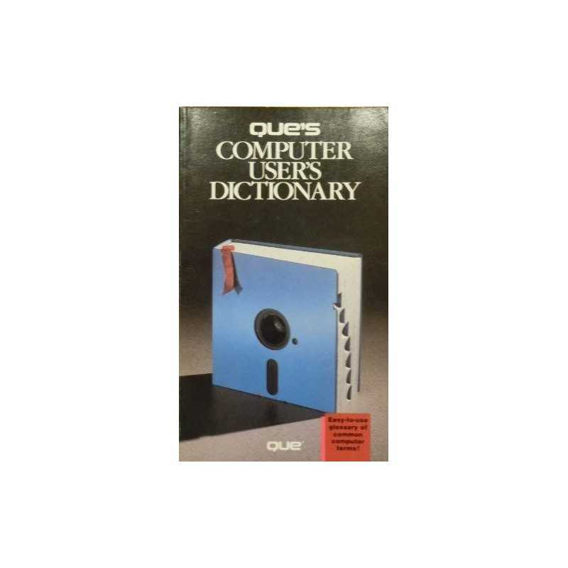 Computer Users Dictionary: A-Z Glossary of Comp... by Que Corporation Paperback