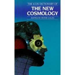 Icon Critical Dictionary of the New Cosmology (Icon... by Coles, Peter Paperback