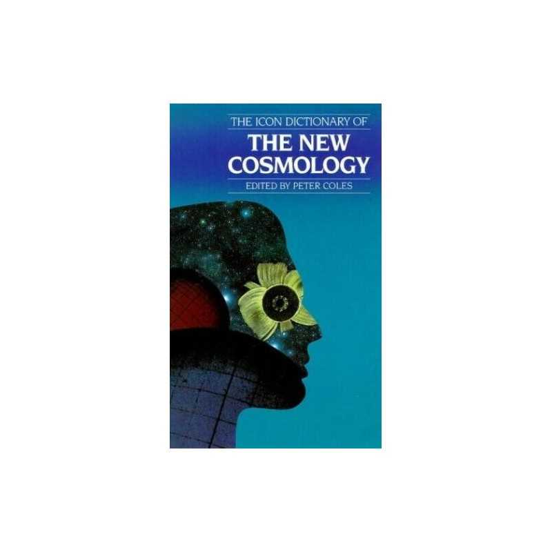 Icon Critical Dictionary of the New Cosmology (Icon... by Coles, Peter Paperback