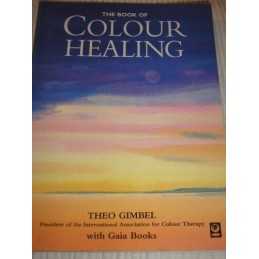 The Book of Colour Healing by Gimbel, Theo Paperback Book