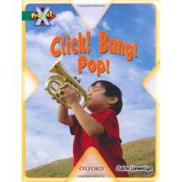 Project X: Noise: Click! Bang! Pop!, Llewellyn, Claire