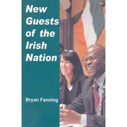 New Guests of the Irish Nation, Bryan Fanning