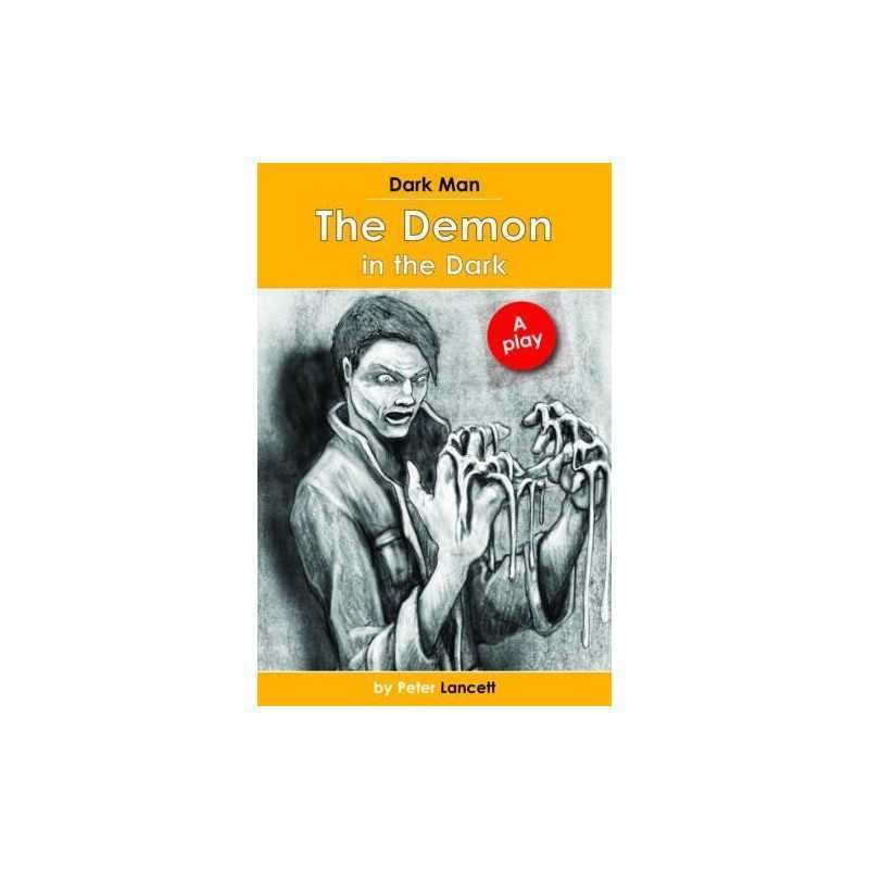 The Demon in the Dark: Dark Man Plays, Peter Lancett