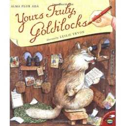 Yours Truly, Goldilocks by Ada, Alma Flor Book