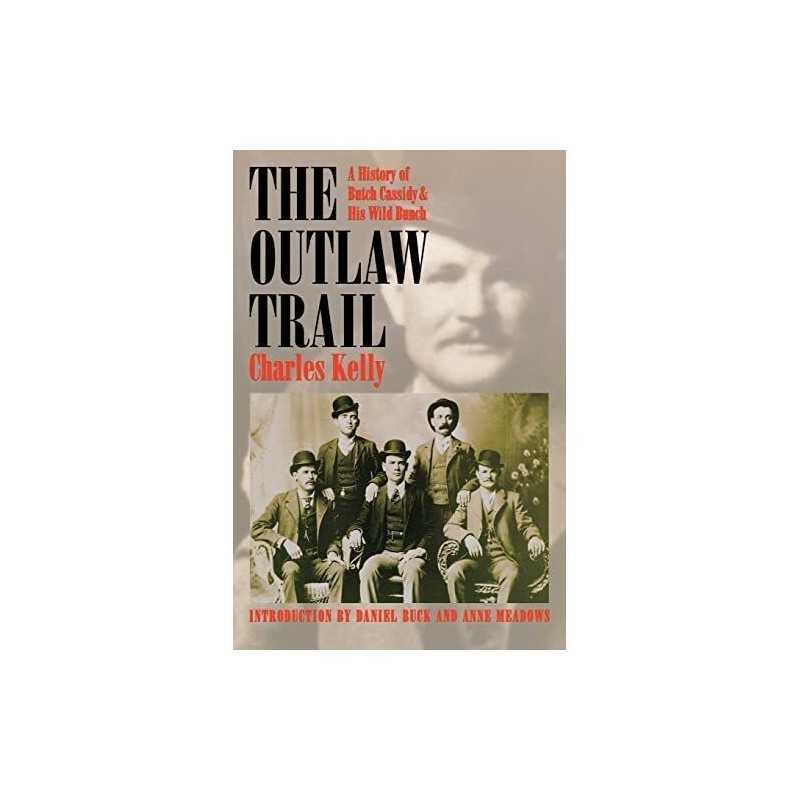 The Outlaw Trail: A History of Butch Cassi..., Dan Buck