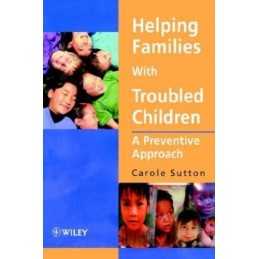 Helping Families with Troubled Children: A Preven... by Sutton, Carole Paperback