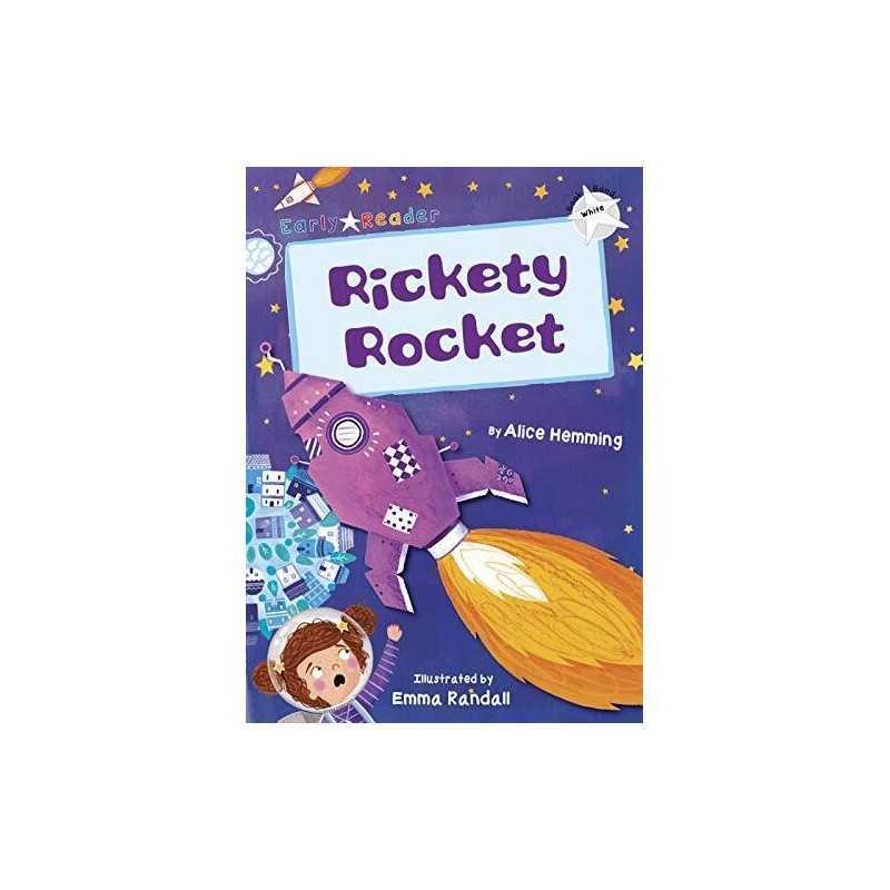 Rickety Rocket: (White Early Reader), Alice