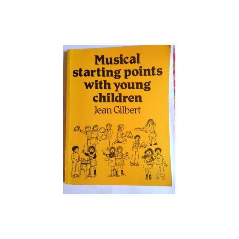 Musical Starting Points with Young Children by Gilbert, Jean Paperback Book The