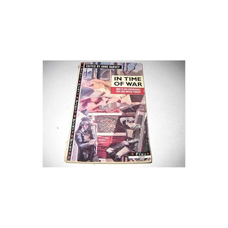 In Time of War: War Poetry, Harvey, Anne