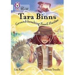 Tara Binns: Ground-breaking Fossil Hunter: Band 17/Diamond (Co... by Rajan, Lisa