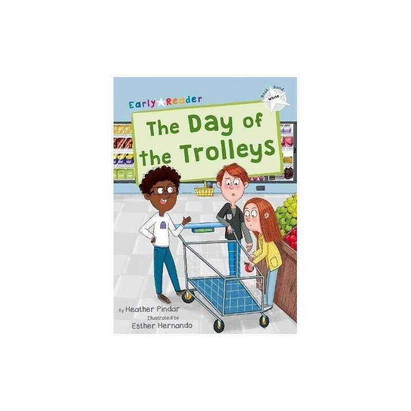 The Day of the Trolleys: (White Early Reade..., Heather