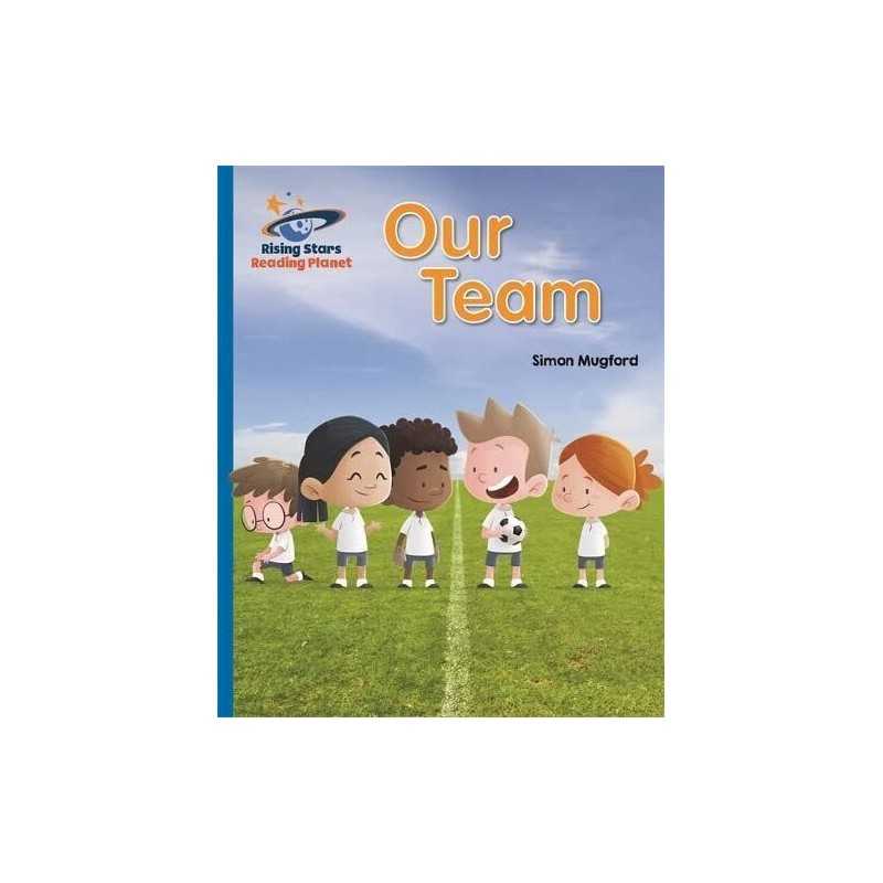 Reading Planet - Our Team - Blue: Ga..., Mugford, Simon