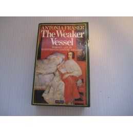 The Weaker Vessel: Womans Lot in S..., Fraser, Antonia
