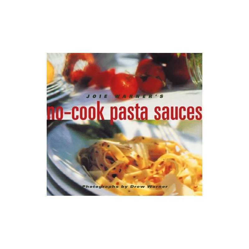 Joie Warners No Cook Pasta Sauces by Warner, Joie Paperback Book  Fast