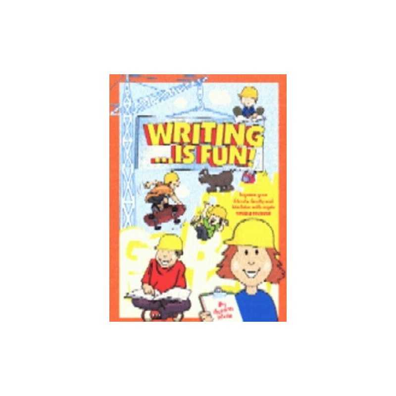 Writing...is Fun!: A Young Persons G..., Wells, Gordon