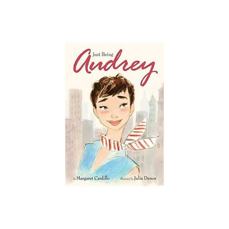 Just Being Audrey by Cardillo, Margaret Hardback Book