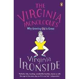 The Virginia Monologues: Why Growing Old is G... by Ironside, Virginia Paperback