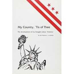 My Country, tis of Thee: The Developme..., HANANIA JOE