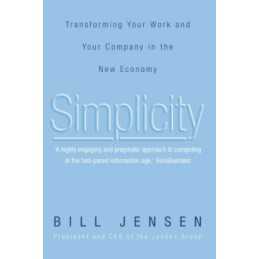 Simplicity: Transforming Your Work and..., Jensen, Bill