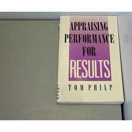 Appraising Performance for Results, Philp, Tom