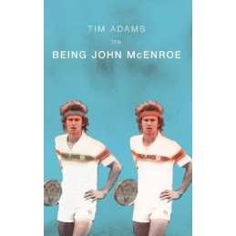Being John McEnroe by Adams, Tim Paperback Book