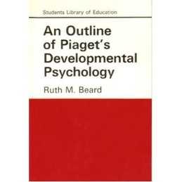 An Outline of Piagets Developmental Psychology (... by Beard, Ruth M. Paperback