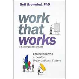 Work That Works: Emergineering a Pos..., Browning, Geil