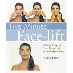 Five-Minute Facelift: A Daily Program for a Beautifu by Reinhold Benz 1402753721