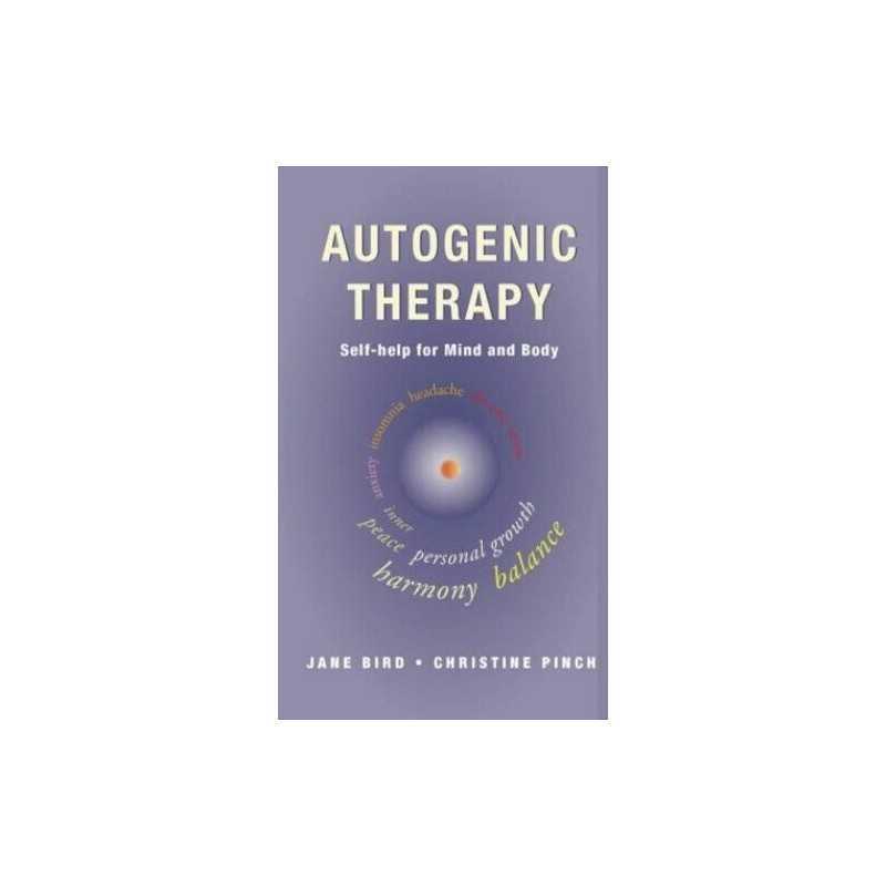 Autogenic Therapy: Self-help for Mind and Body by Pinch, Christine Paperback The