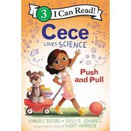 Cece Loves Science: Push and Pull (..., Johannes, Shell