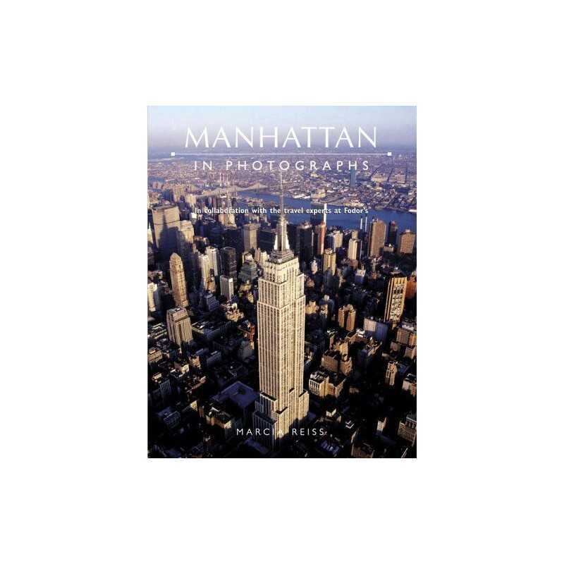 Manhattan in Photographs: In Collaboration with the Travel E... by Reiss, Marcia