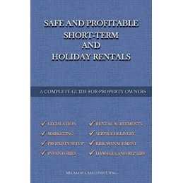 Safe And Profitable Short Term And Holiday Rentals: A... by Consulting, MiCasa S