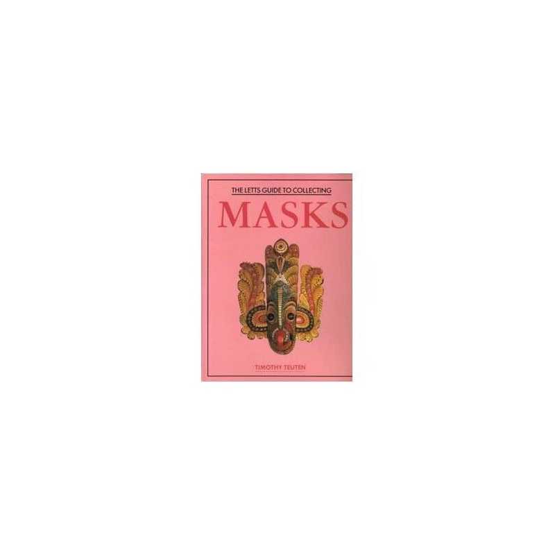 The Letts Guide to Collecting Masks by Teuton, Timothy Hardback Book