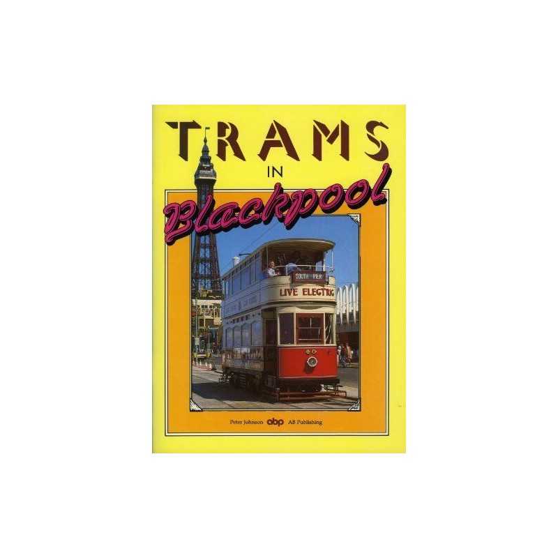 Trams in Blackpool by Johnson, Peter Paperback Book