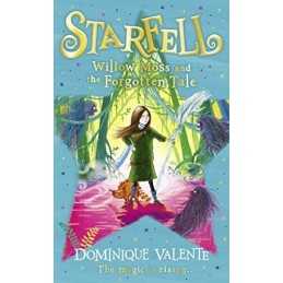 Starfell: Willow Moss and the Forgotten Tale: Book 2 by Valente, Dominique Book