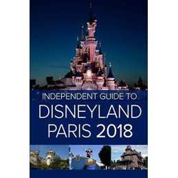 The Independent Guide to Disneyland Paris (2018) by Costa, G Book  Fast