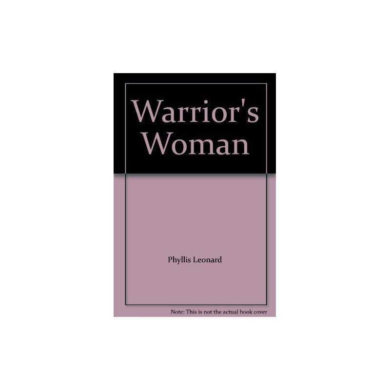 Warriors Woman (Troubadour Books) by Leonard, Phyllis Paperback Book