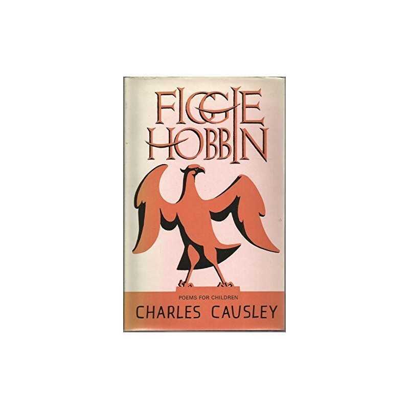 Figgie Hobbin: Poems For Children by Causley, Charles Hardback Book