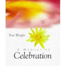 A Moment of Celebration (Moments Minis) by Wright, Tom Paperback Book