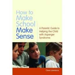 How to Make School Make Sense: A Parents Guide t... by Clare Lawrence Paperback