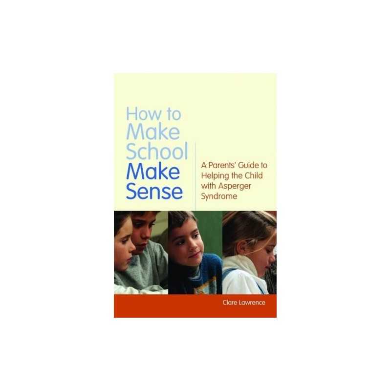 How to Make School Make Sense: A Parents Guide t... by Clare Lawrence Paperback